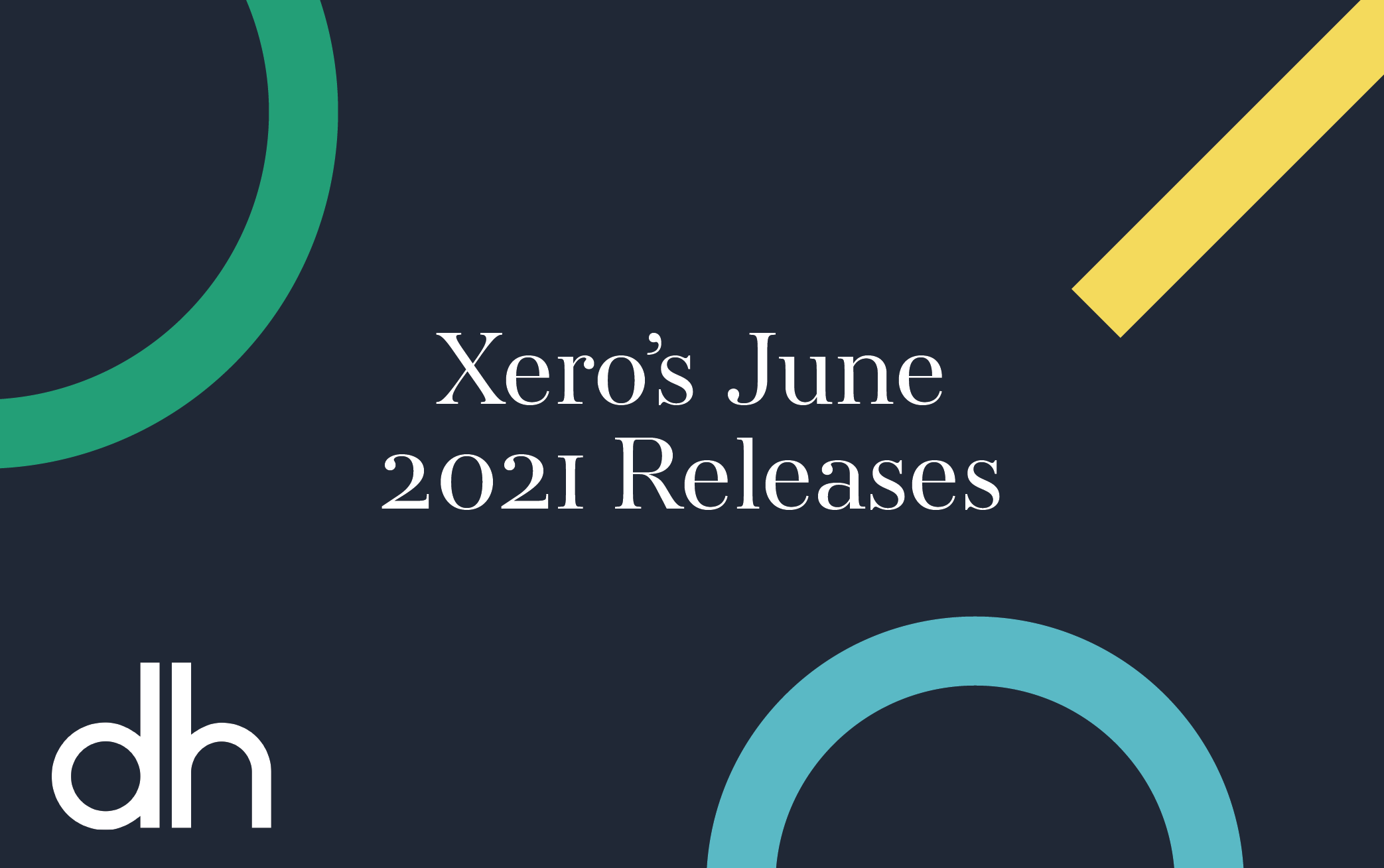 Xero's June 2021 Releases