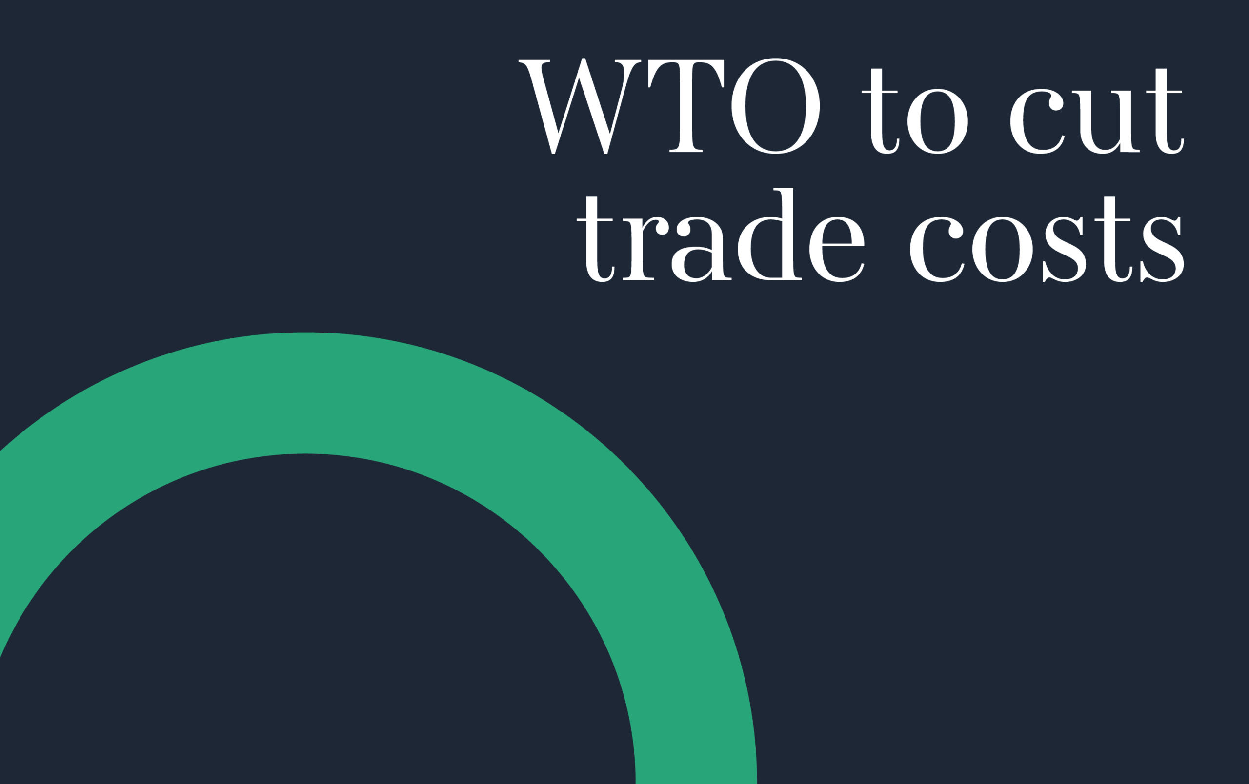 WTO to cut trade costs